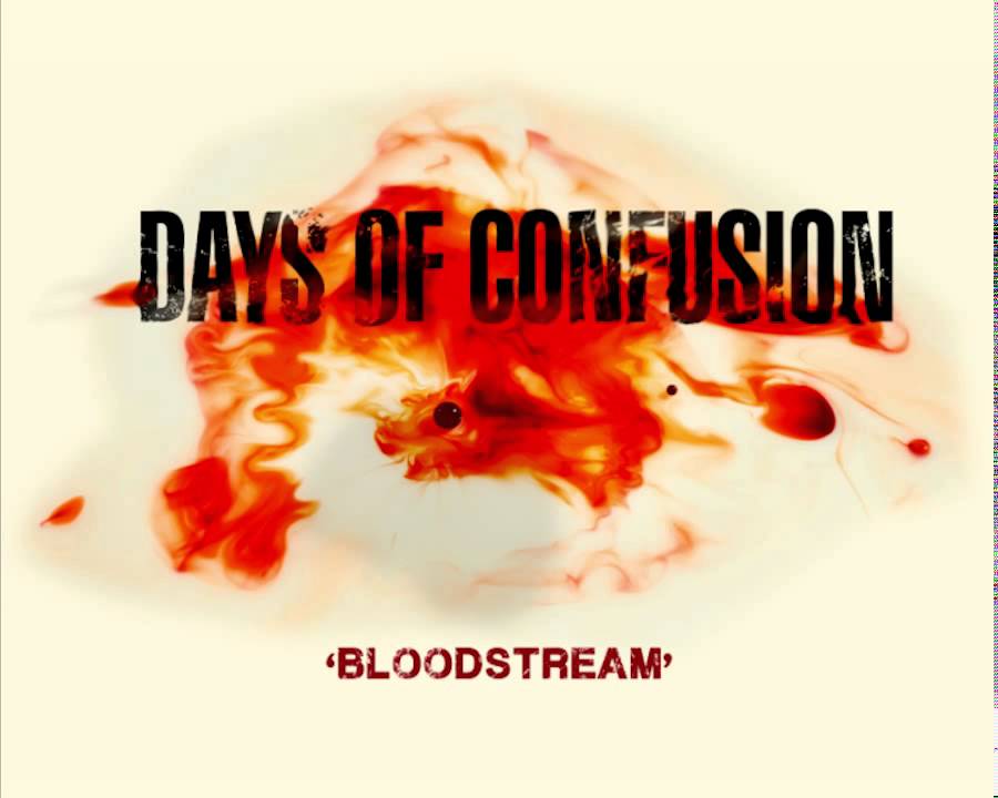 Days of Confusion - Bloodstream (Studio Version)