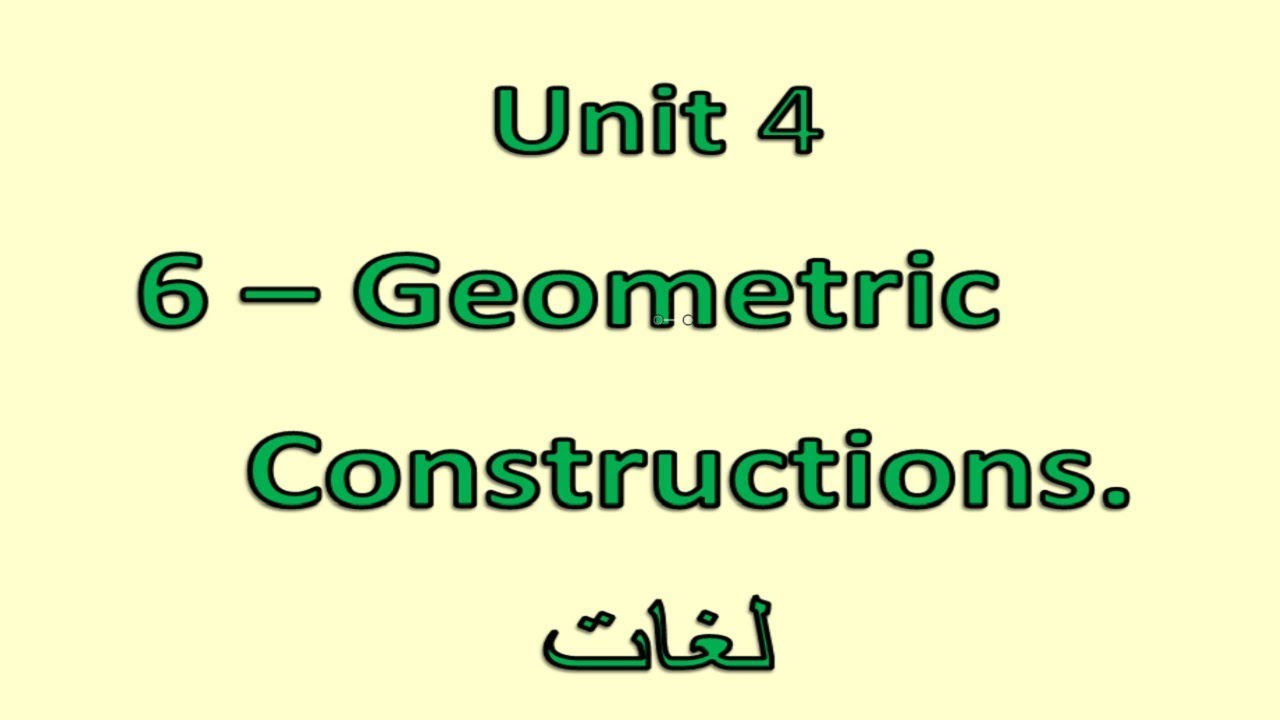 Prep1- 1st term  6-Geometric Constructions  شرح رياضيات أولى إعدادى لغات