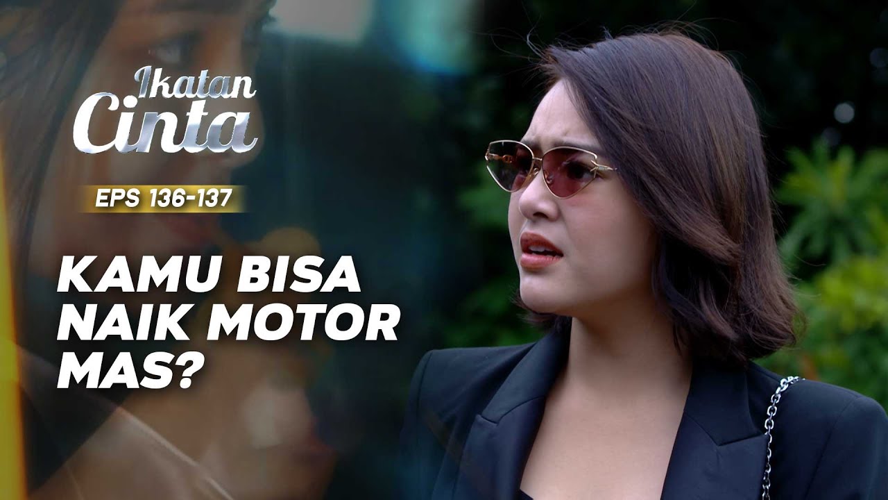 Keren Banget! Mas Al Sama Andin Naik Motor Berdua | IKATAN CINTA | EPS.136-137 (3/3)