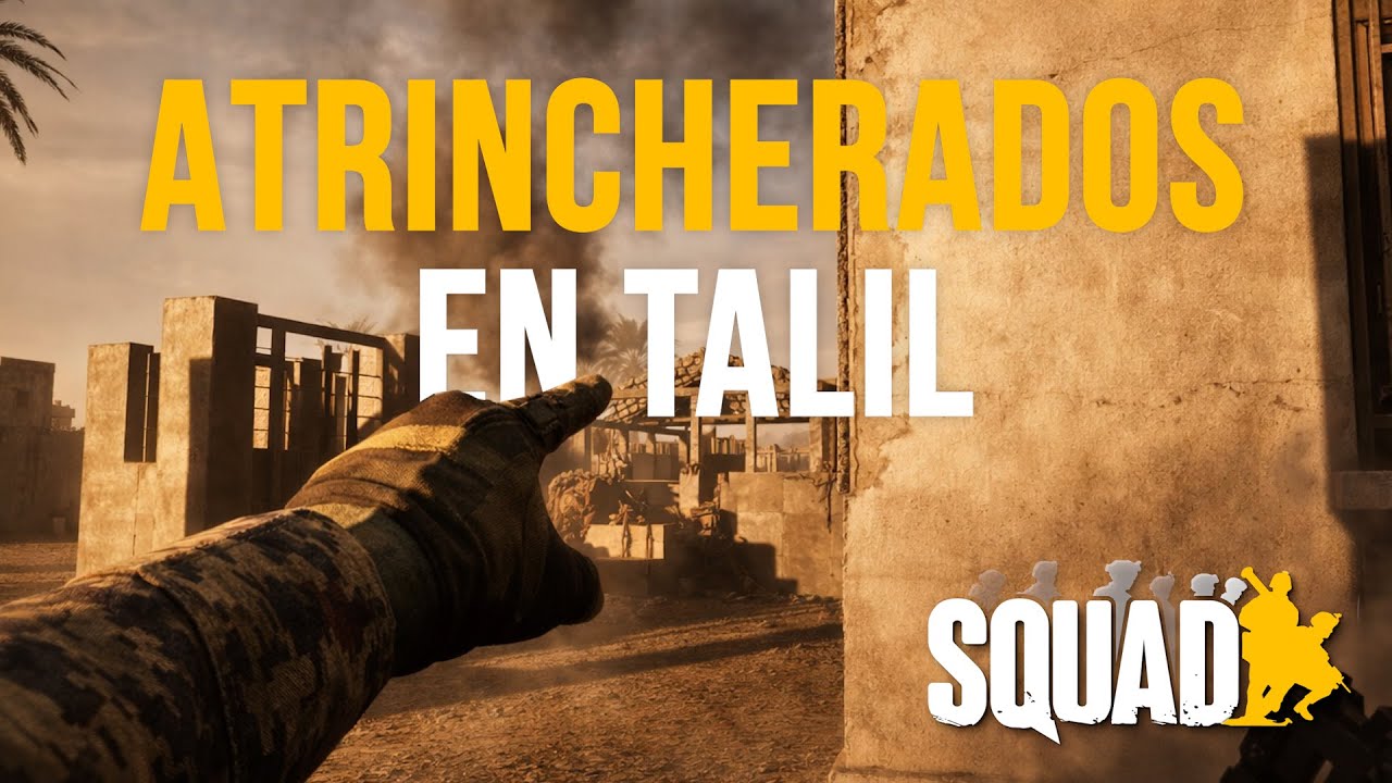 Atrincherados en TALIL || SUPERFOB || SQUAD GAMEPLAY ESPAÑOL #squad #joxstrategy #gameplay #español