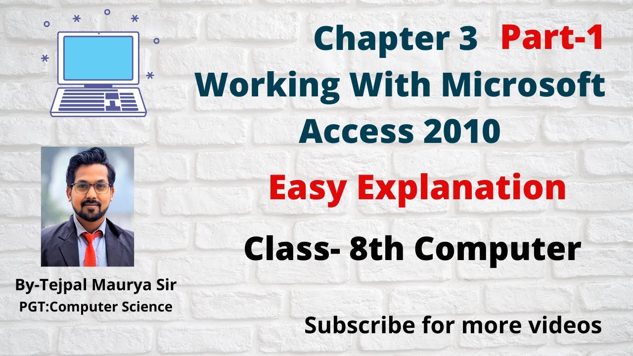 Chapter 3  Working with MS Access 2010 |  Part 1 | Class 8 Computer | Easy Explanation