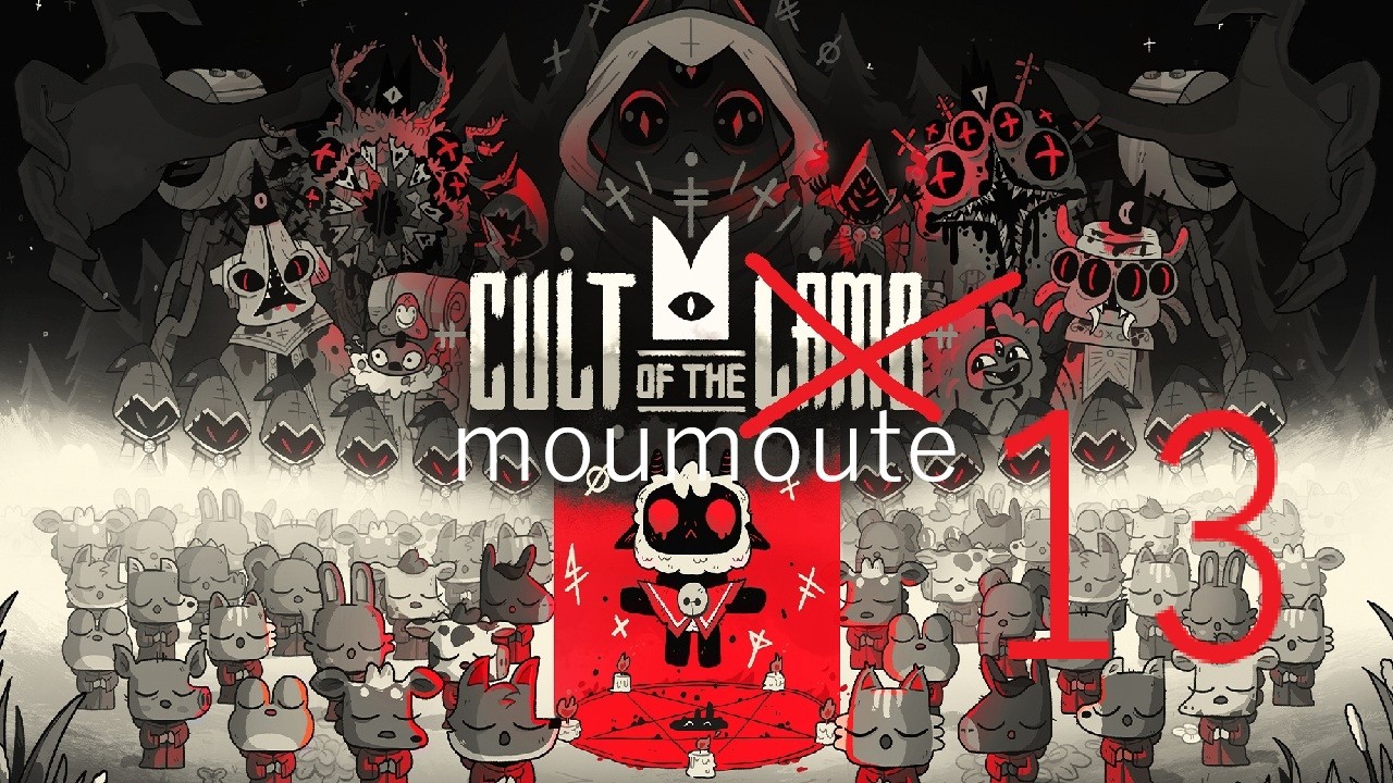 [VOD 13] Shamura  est la dernière cible, on se prépare et on sacrifie. Cult of the lamb