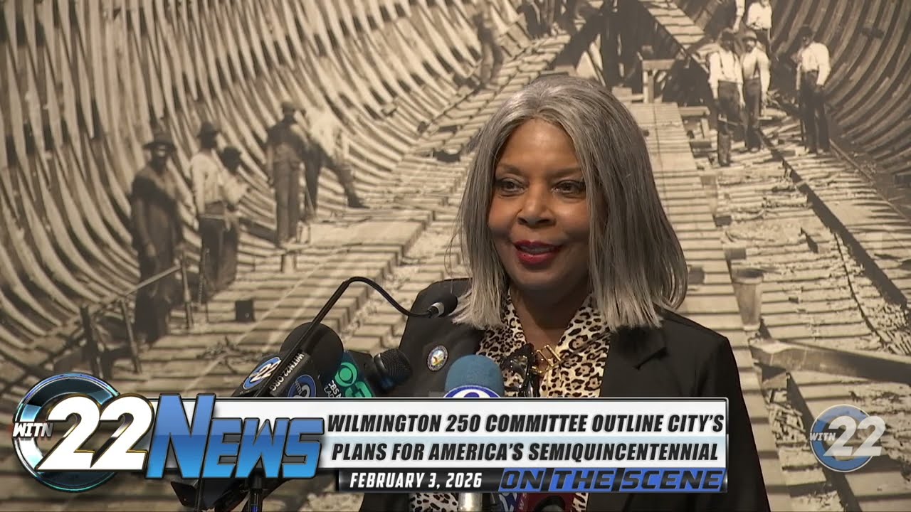 WITN22 News On the Scene | Wilmington 250 Press Conference | February 3, 2026