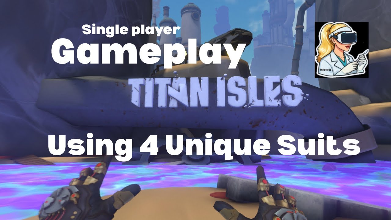 Titan Isles VR Gameplay with the 4 Unique Suits