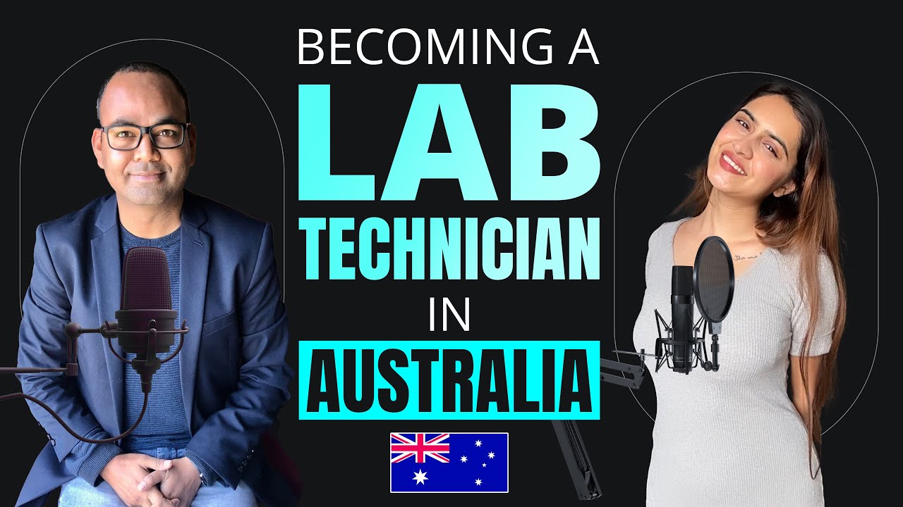 Work as a Lab Technician in Australia | Become a Lab Technician in Australia | Dr Akram Ahmad