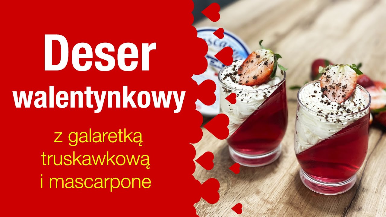 Deser z galaretką i mascarpone ❤️️ Deser walentynkowy. Gotowanie z Temar & Daria Szefer