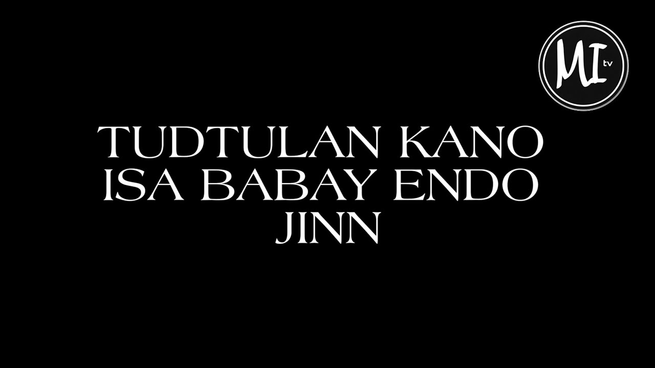 TUDTULAN KANU BABAY ENDO ISA A JINN