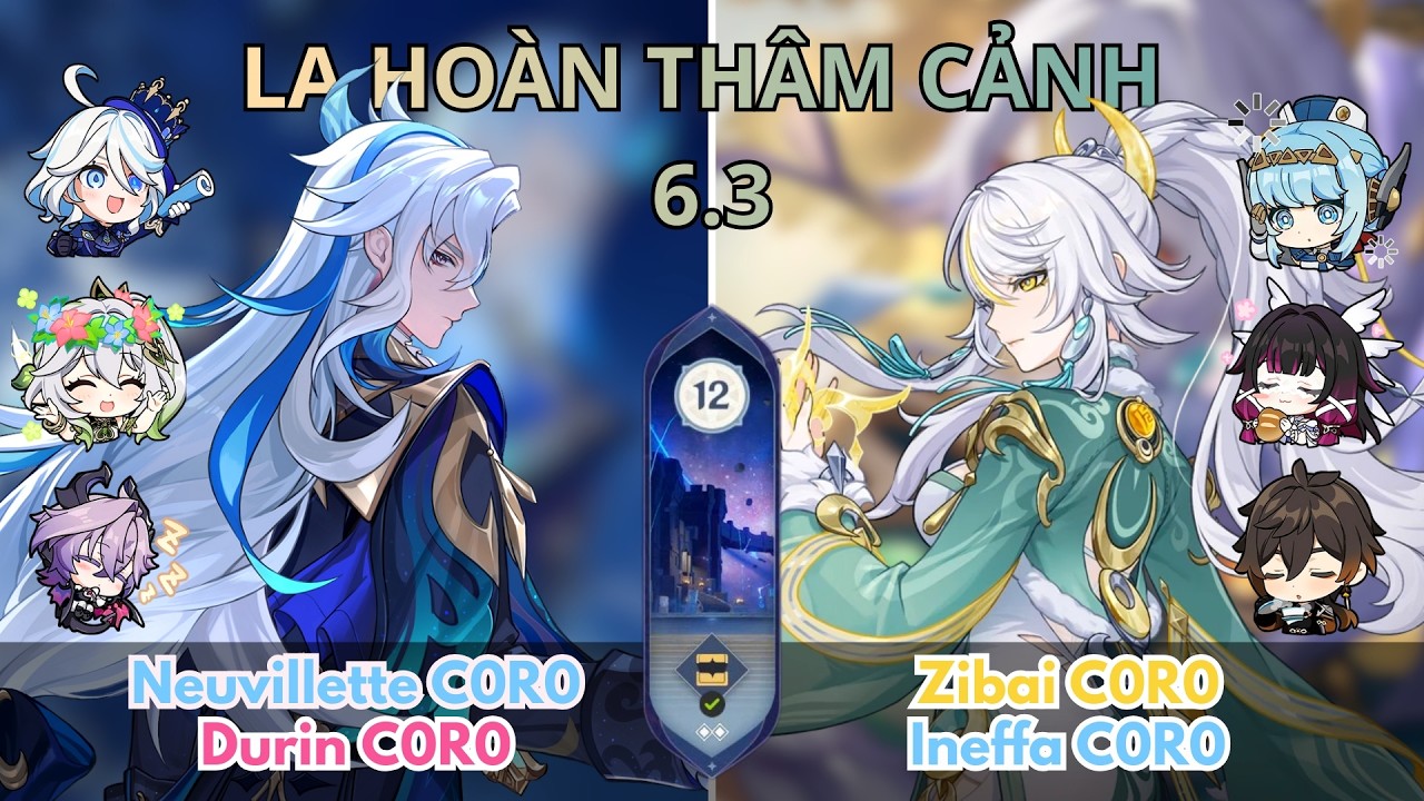 La Hoàn 6.3 (Spiral Abyss) | Tầng 12 | Neuvillette x Durin & Zibai x Ineffa | Genshin Impact