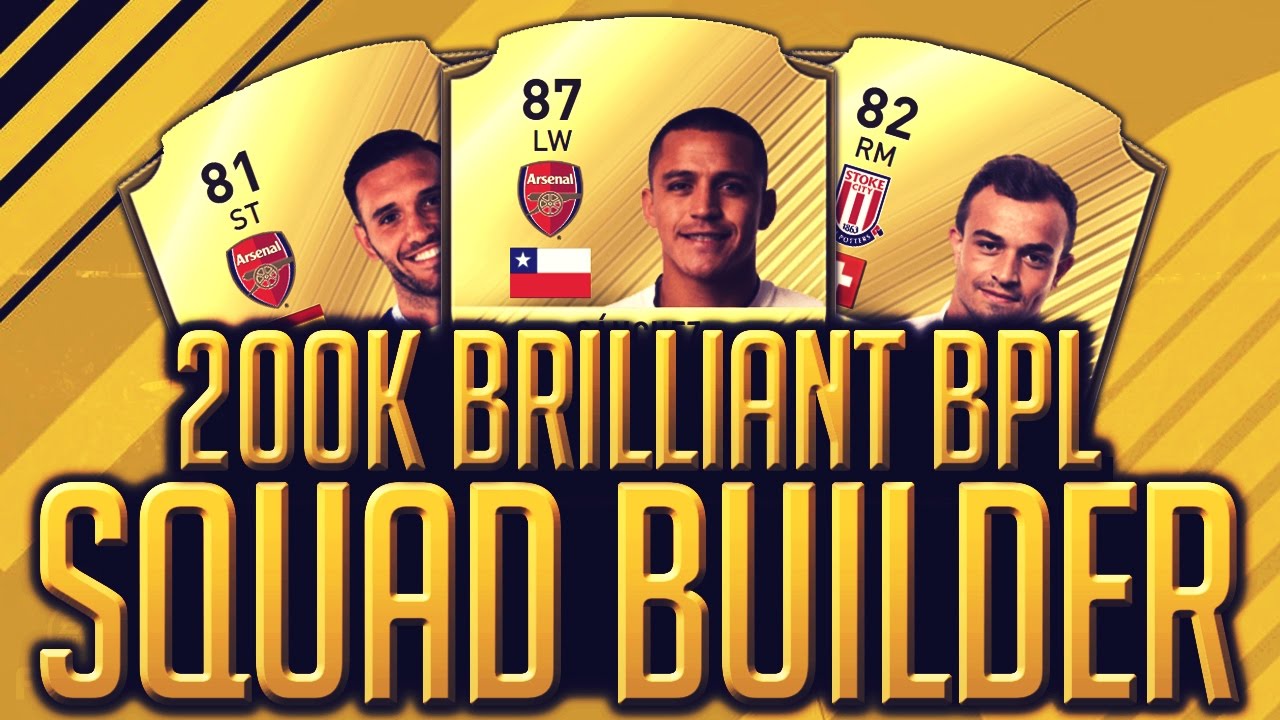 FIFA 17│200K BRILLIANT BPL SQUAD BUILDER
