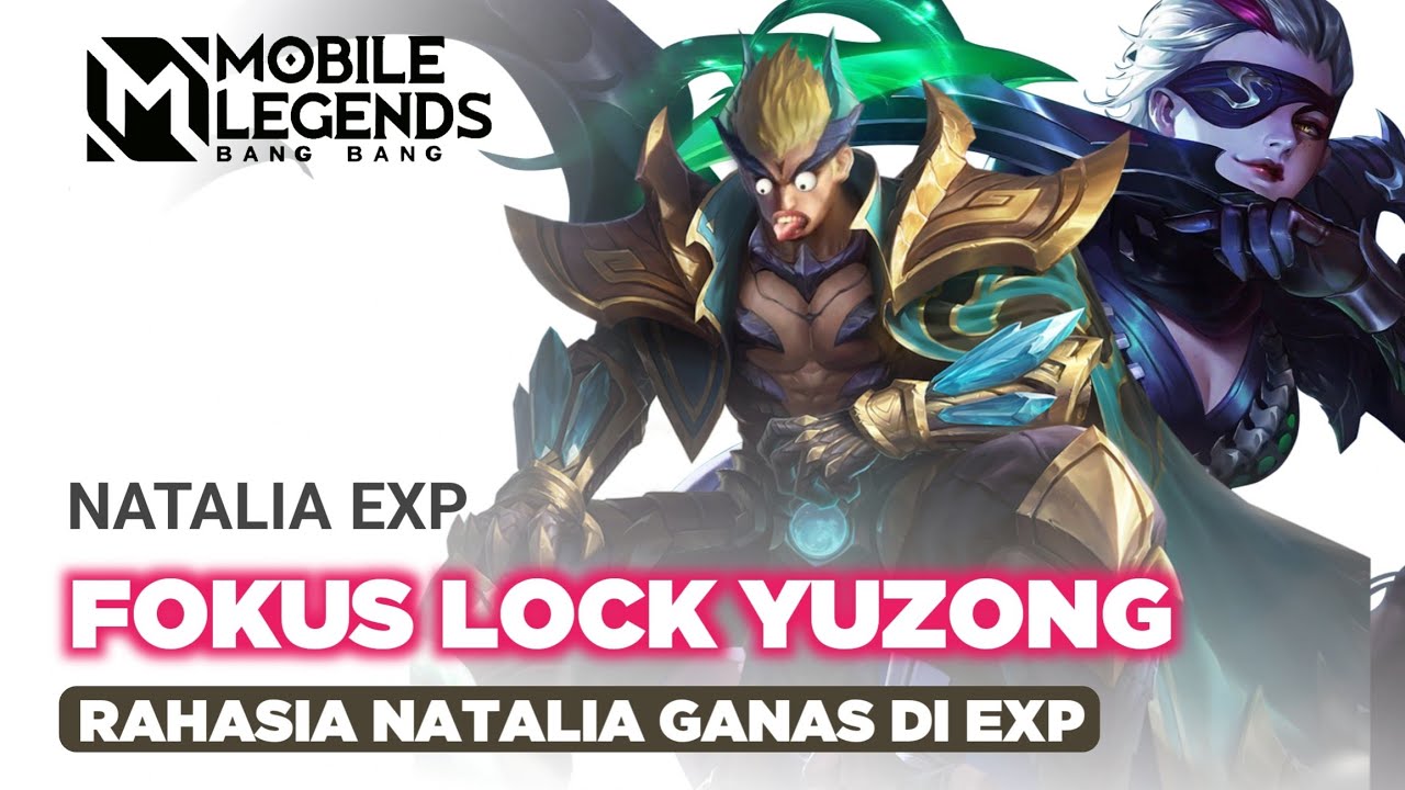 Natalia Exp Lock Yuzong Sampai Emosi! Rahasia Natalia Ganas  Di Exp!