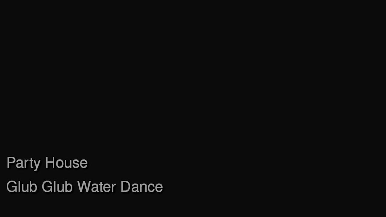Glub Glub Water Dance Full LONG Song 12min