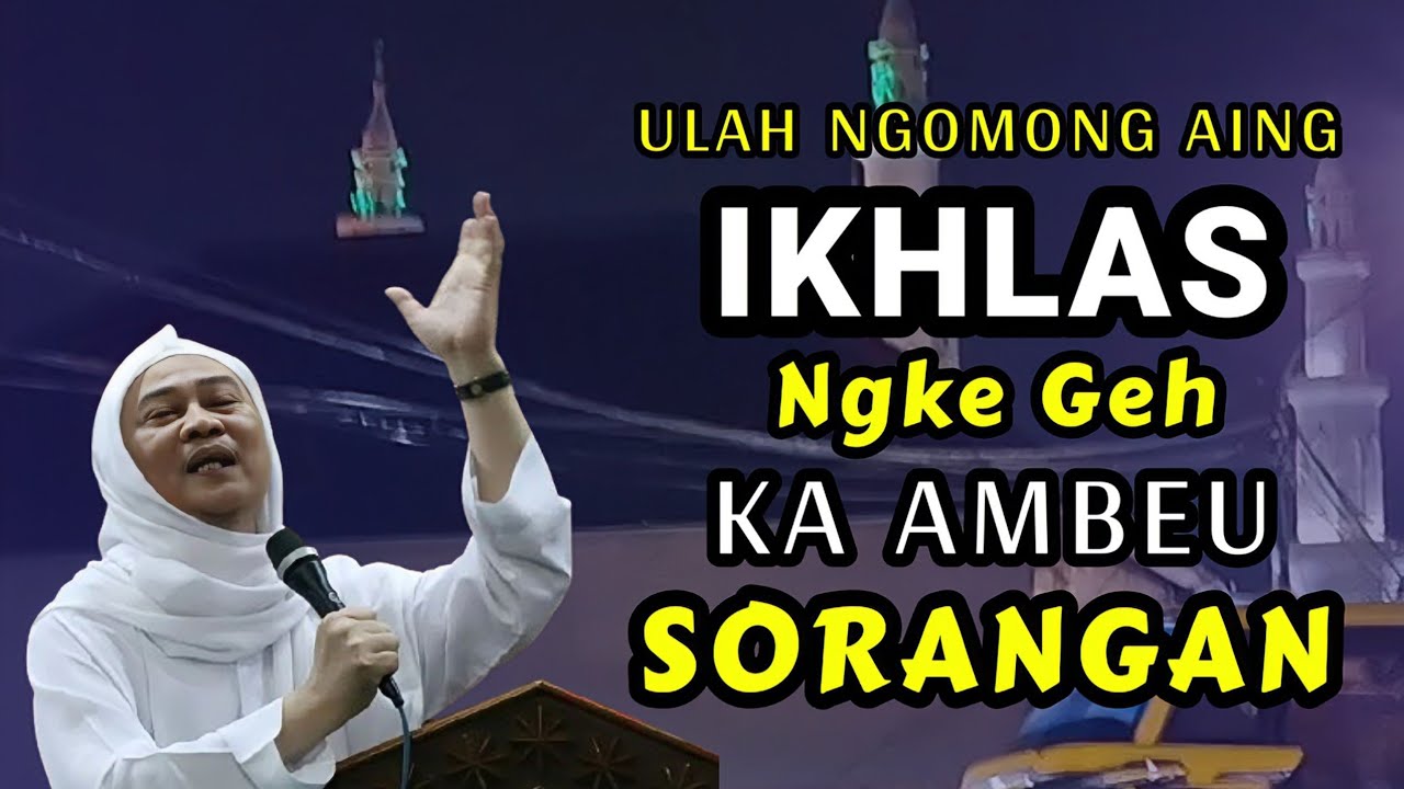 IKHLAS ULAH DI OMONG OMONG | ABUYA UCI TURTUSI
