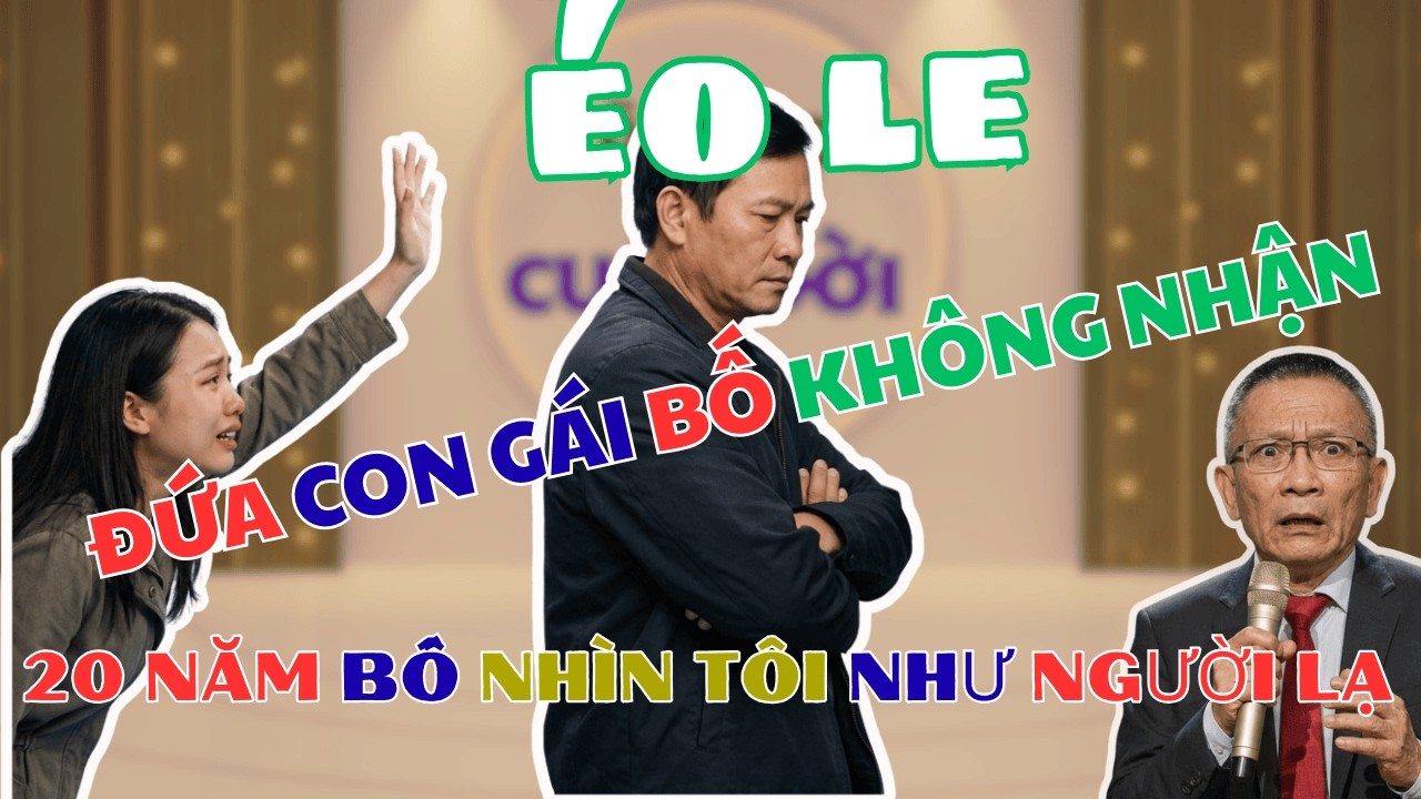 Đứa con gái bố không nhận. 20 năm bố nhìn tôi như người lạ | Tâm sự cùng Văn Sâm.