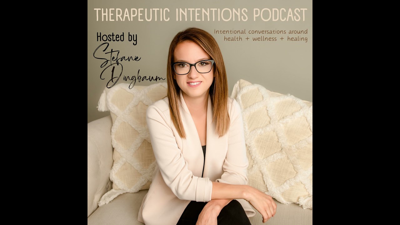 1: Welcome to Therapeutic Intentions Podcast!