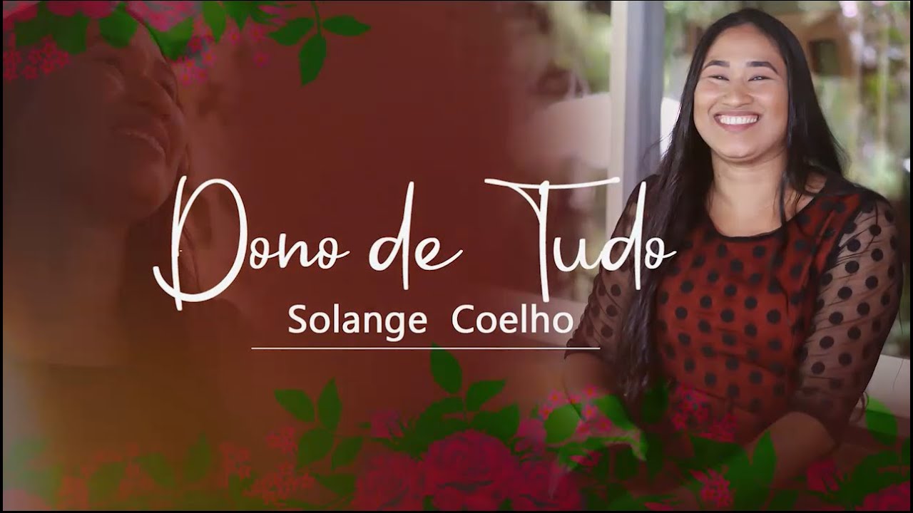 Solange Coelho - Dono de Tudo| Clipe Oficial