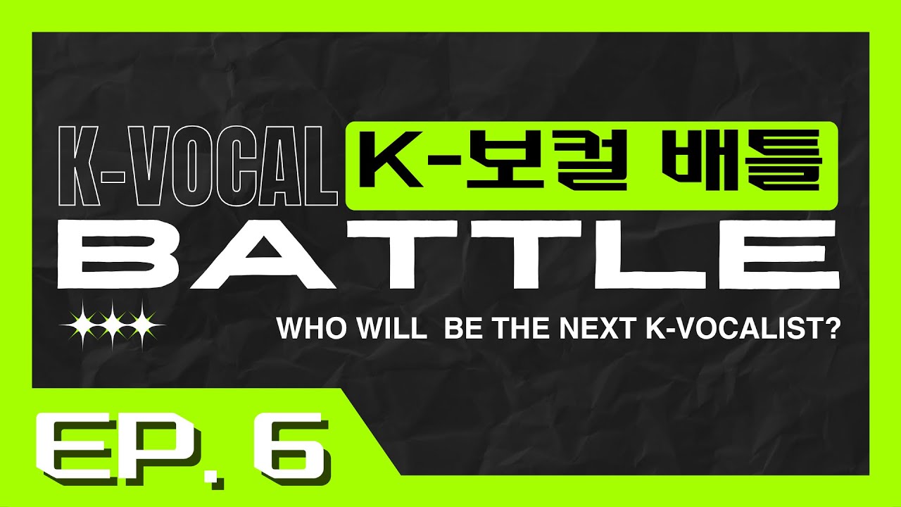 Episode 6 | 'Good Day by IU' | K-VOCAL BATTLE 2025