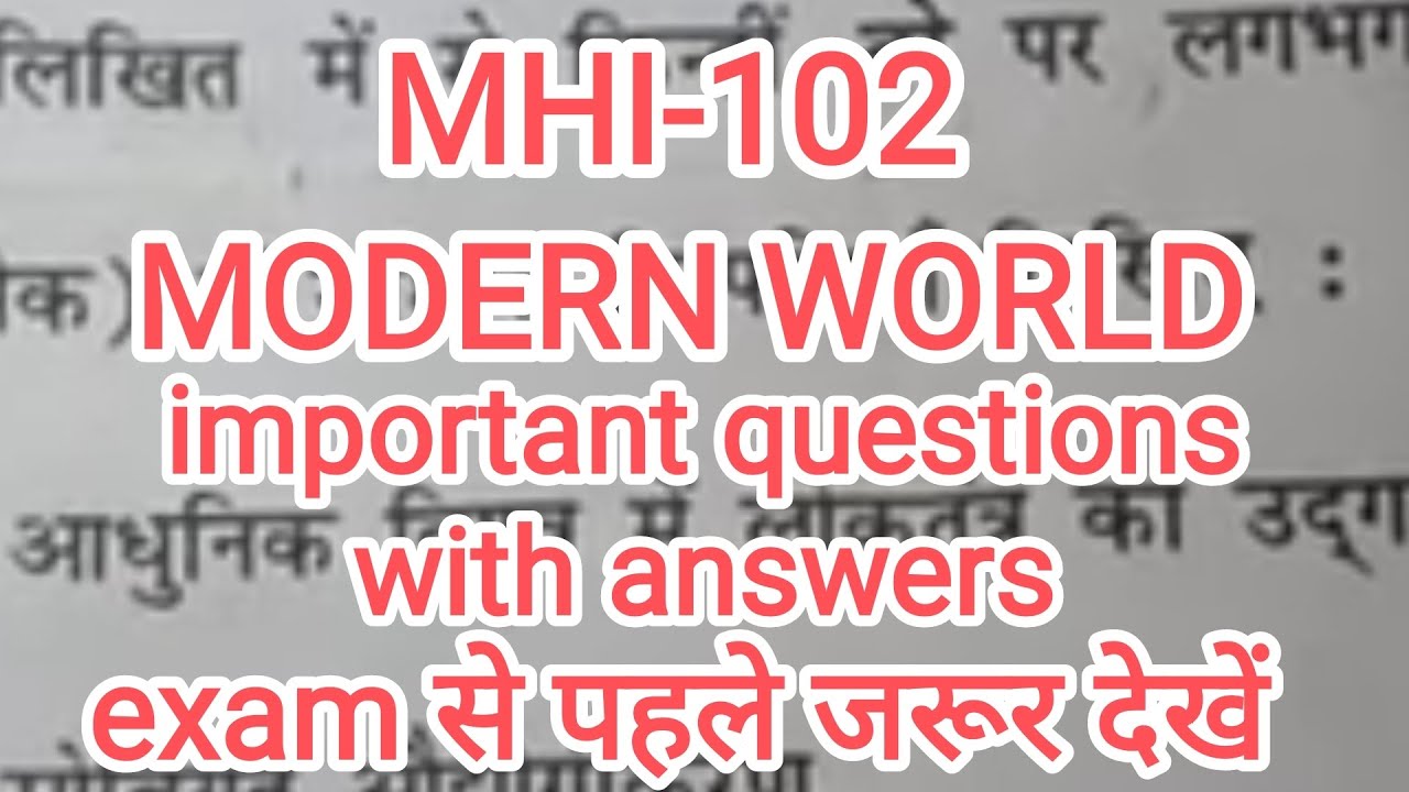 Mhi 102 important questions | mhi 102 important questions december 2025 | modern world