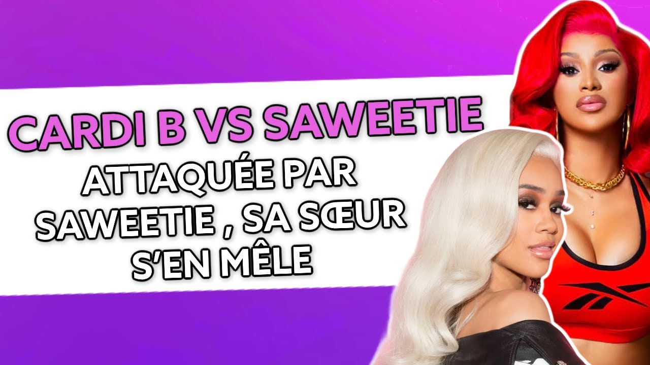 Cardi B Vs Saweetie, La sœur de Cardi s’en mêle