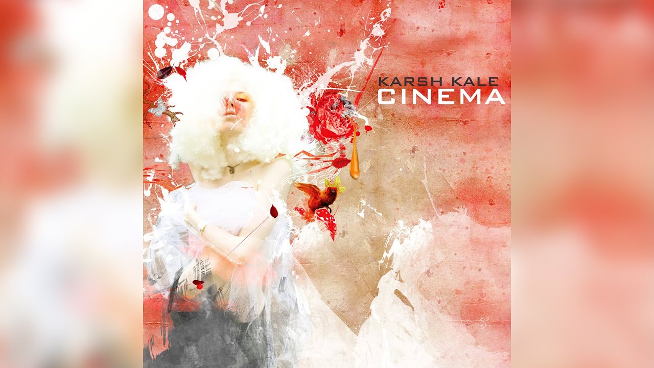 Karsh Kale - Cinema (Official Audio)