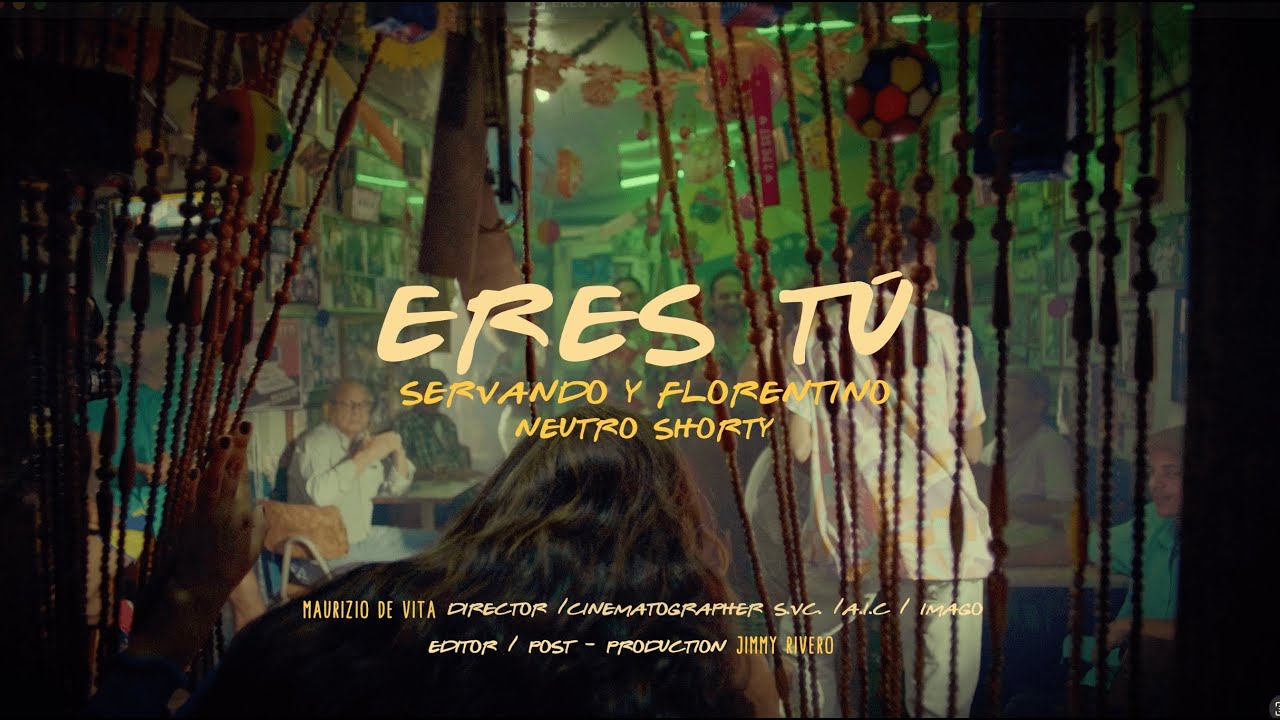 Servando & Florentino, Neutro Shorty - Eres tú (Video Oficial)