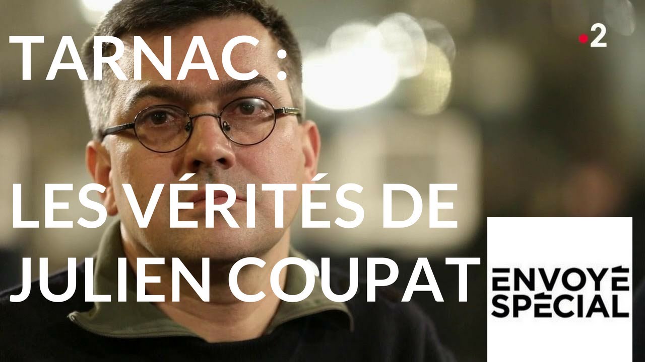 Envoyé spécial. Tarnac : les vérités de Julien Coupat - 8 mars 2018 (France 2)