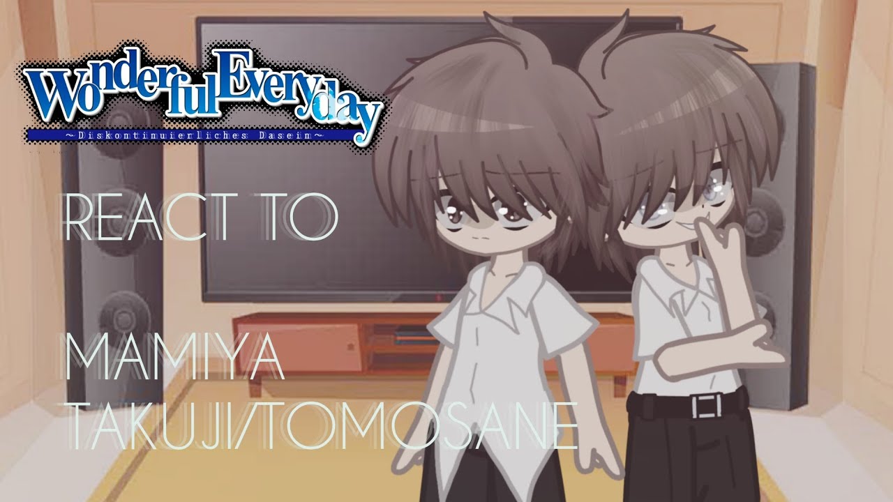 Subahibi/Wonderful Everyday REACT TO MAMIYA TAKUJI/ TOMOSANE 🔪
