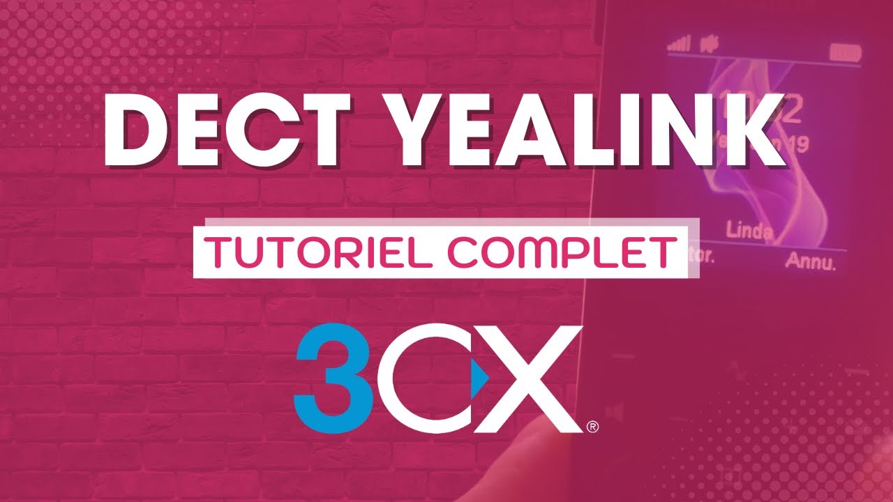 Découvrir les Fonctionnalités du DECT Yealink sur 3CX