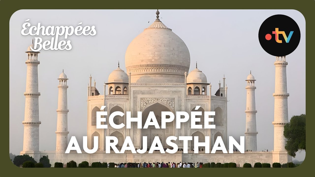 Le Rajasthan : l'Inde des maharadjas - &Eacute;chapp&eacute;es belles