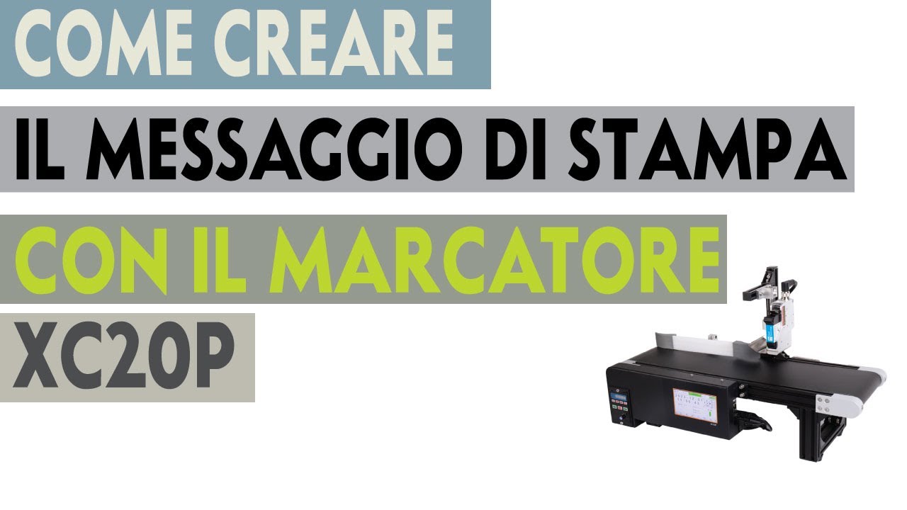 CREAZIONE DI UN MESSAGGIO DI STAMPA CON IL MARCATORE XC20P #STAMPADATA&LOTTO #stampadiretta
