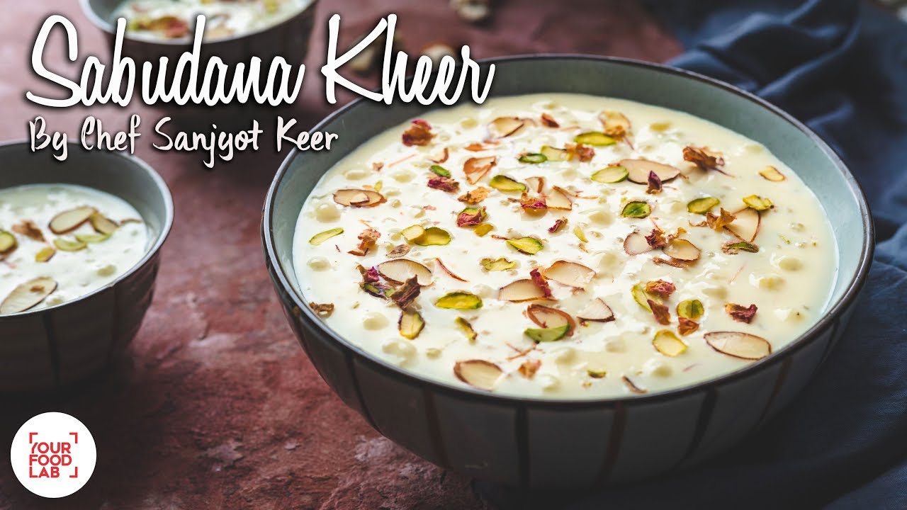 Sabudana Kheer Recipe | साबूदाना खीर | Chef Sanjyot Keer