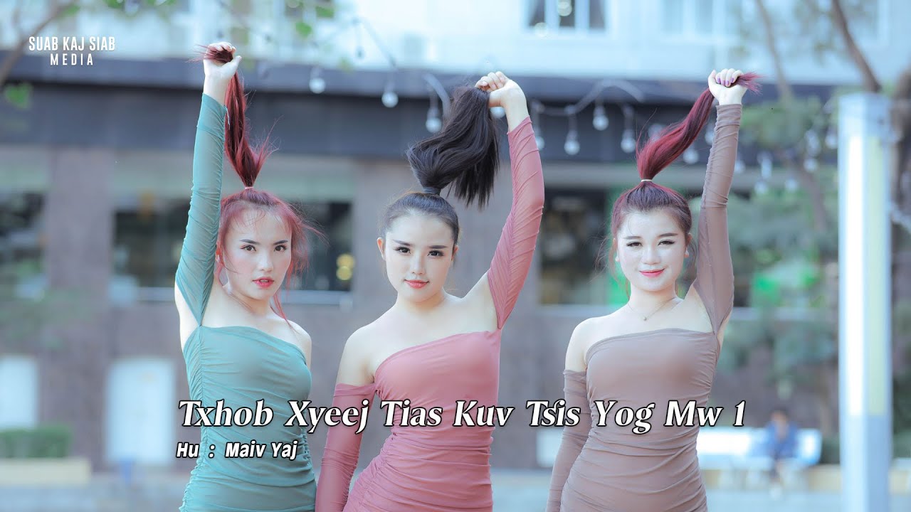 Txhob Xyeej Tias Tsis Yog Mws 1🌹Maiv Yaj🌹official MV 2023