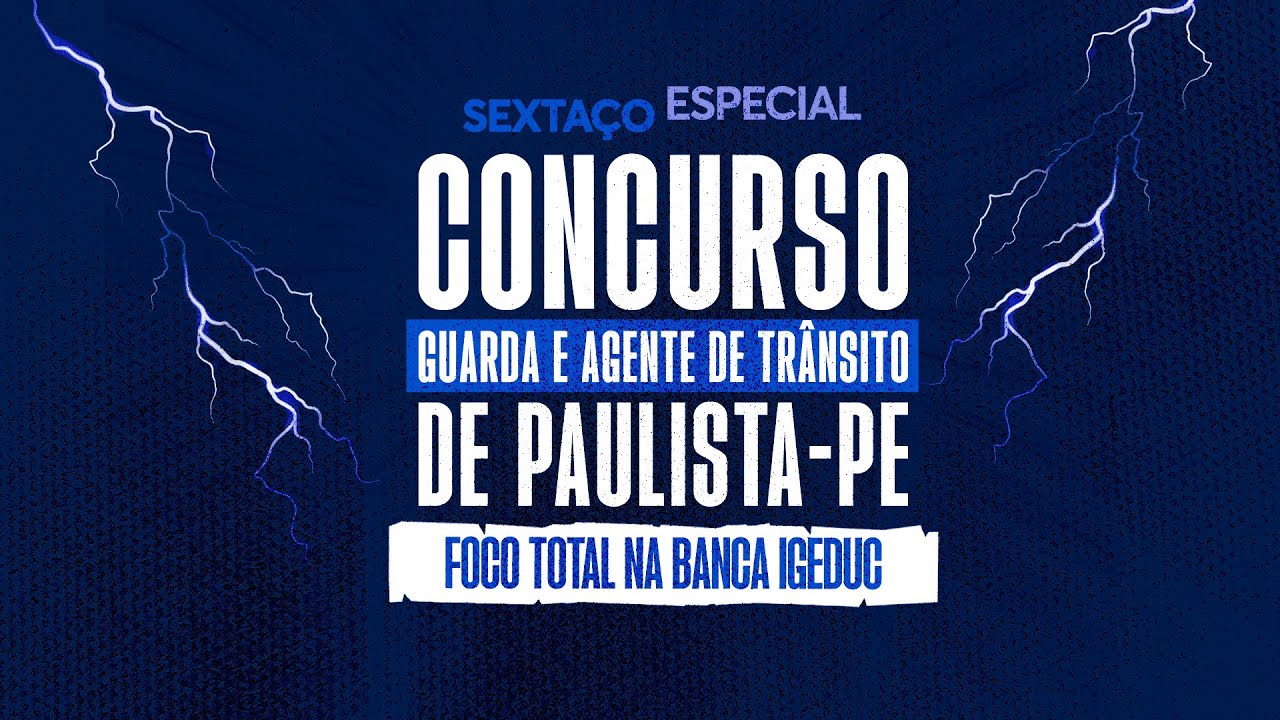 SEXTAÇO CONCURSO GUARDA E AGENTE DE TRÂNSITO DE PAULISTA-PE: RESOLUÇÃO DE QUESTÕES