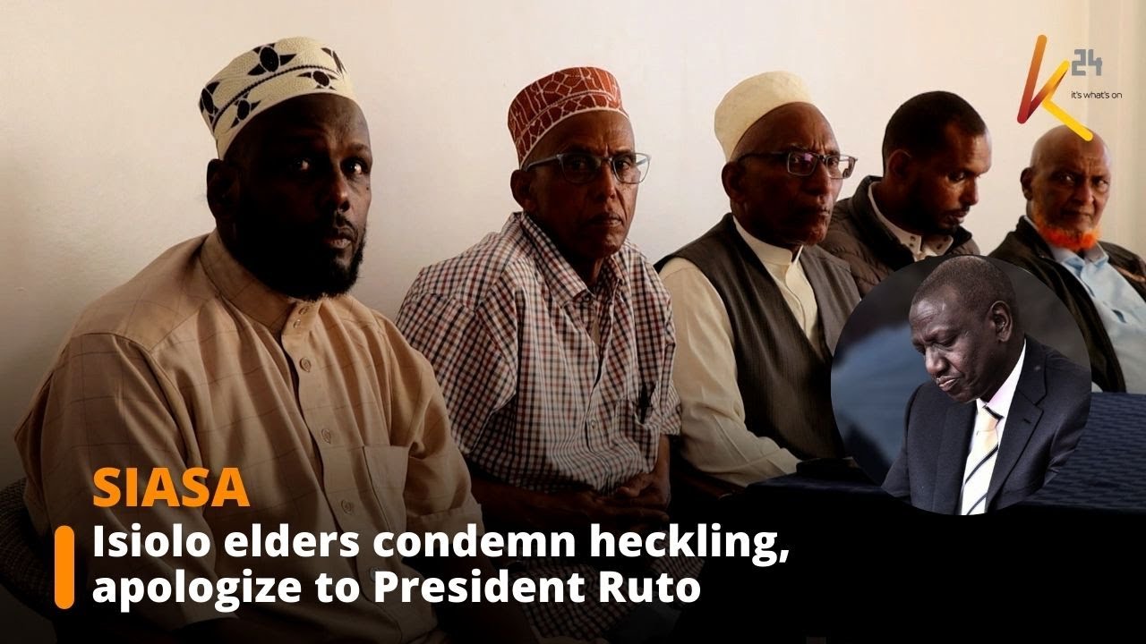 Isiolo elders apologize to President Ruto over heckling incident