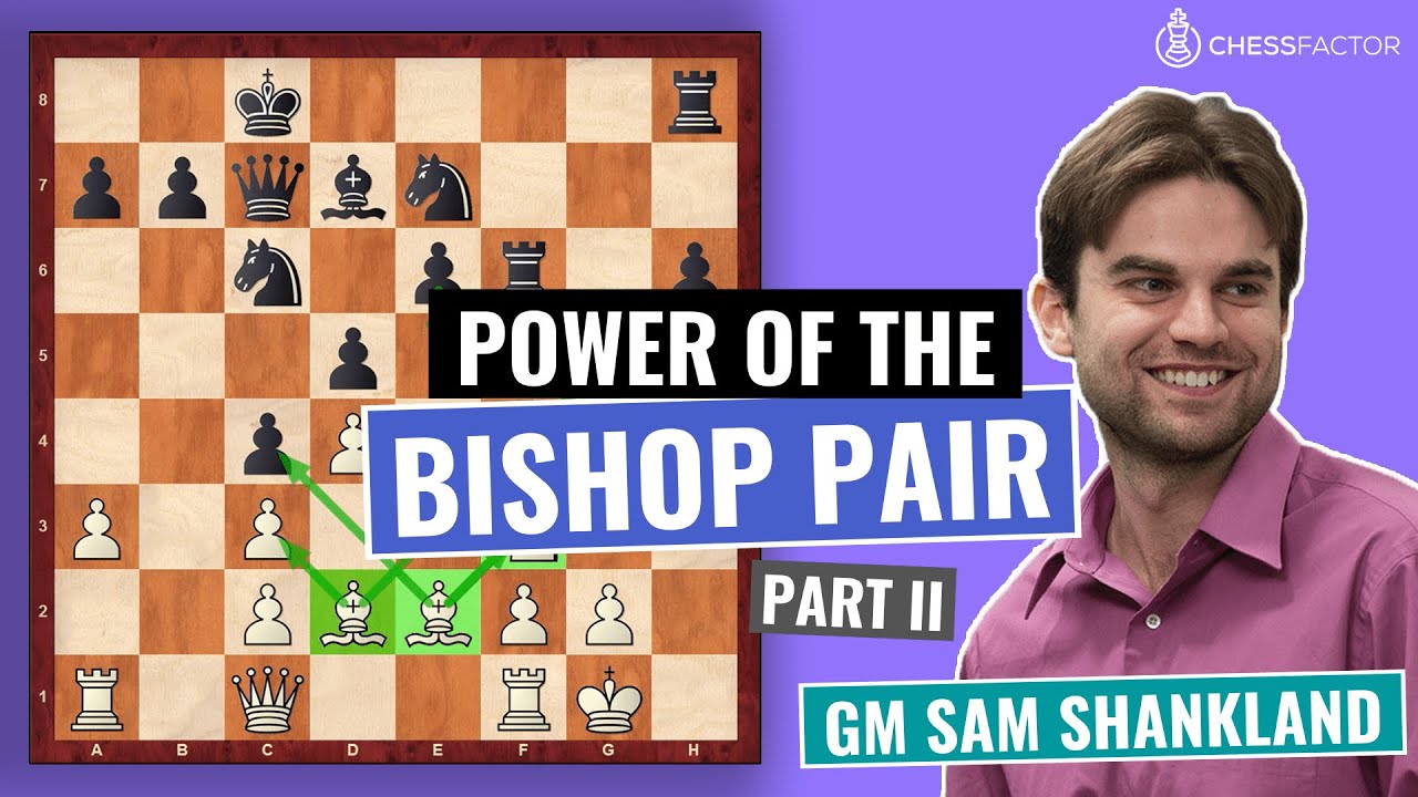 The ineffective Bishop Pair | Positional Play | GM Sam Shankland