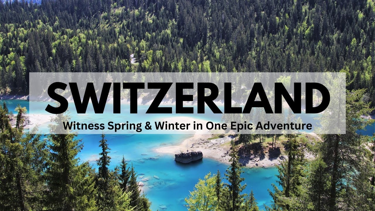 Switzerland in 4K: Gorgeous Spring Meets Winter Wonderland.