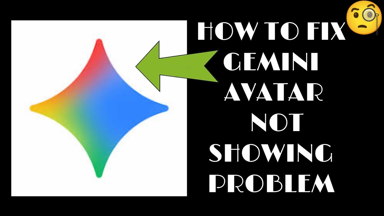 How To Fix Gemini 'Avatar Option Not Showing' Problem || Tech Issues Solutions