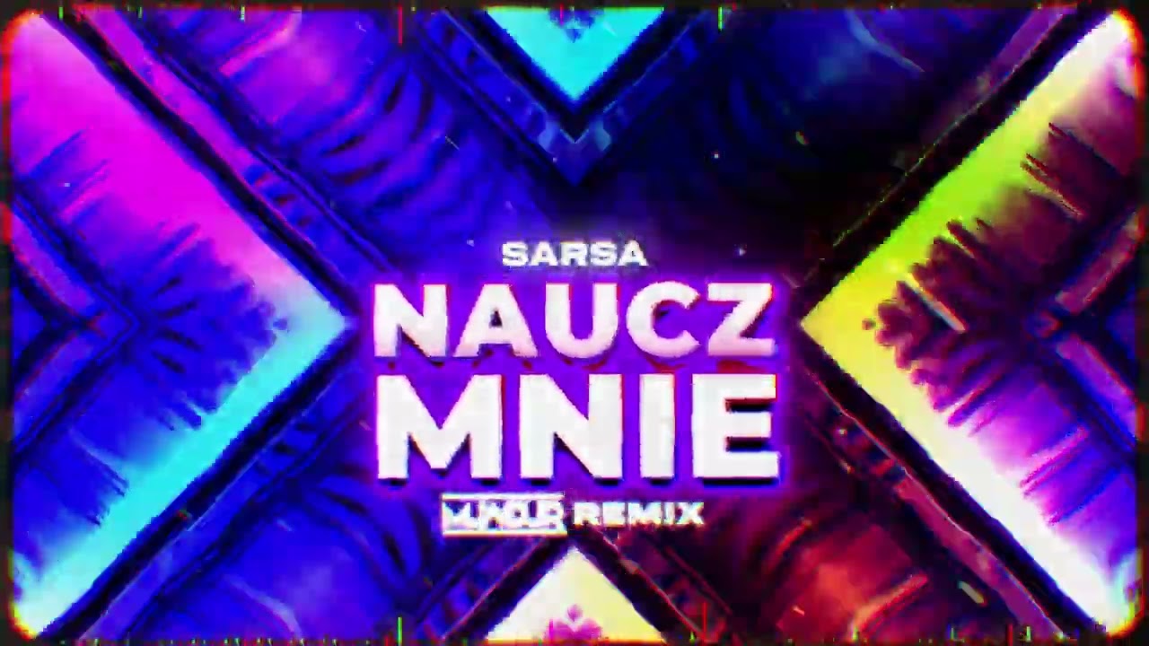 Sarsa - Naucz mnie (MUNDUR REMIX)