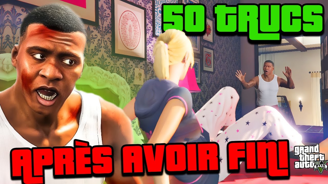 50 TRUCS À FAIRE APRÈS AVOIR FINI GTA 5