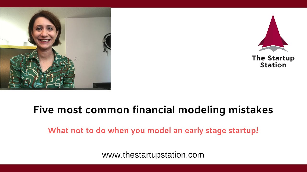 Top Five Mistakes in Early Stage Startup Financial Models