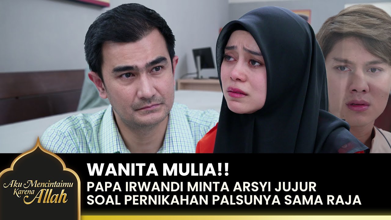 MENCINTAI RAMA! Ucapan Arsyi Buat Papa Irwandi Terharu | AKU MENCINTAIMU KARENA ALLAH | EPS.31 (2/2)