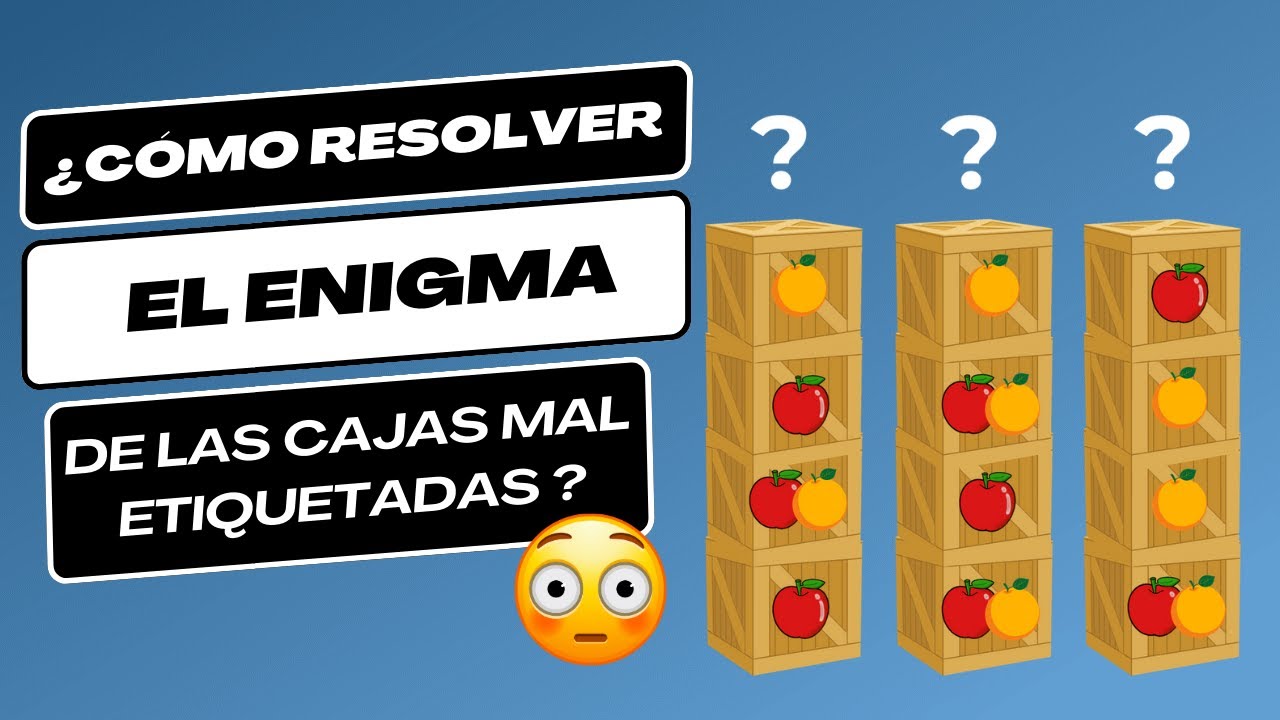¿Cómo Resolver el ACERTIJO de las Cajas Mal Etiquetadas?