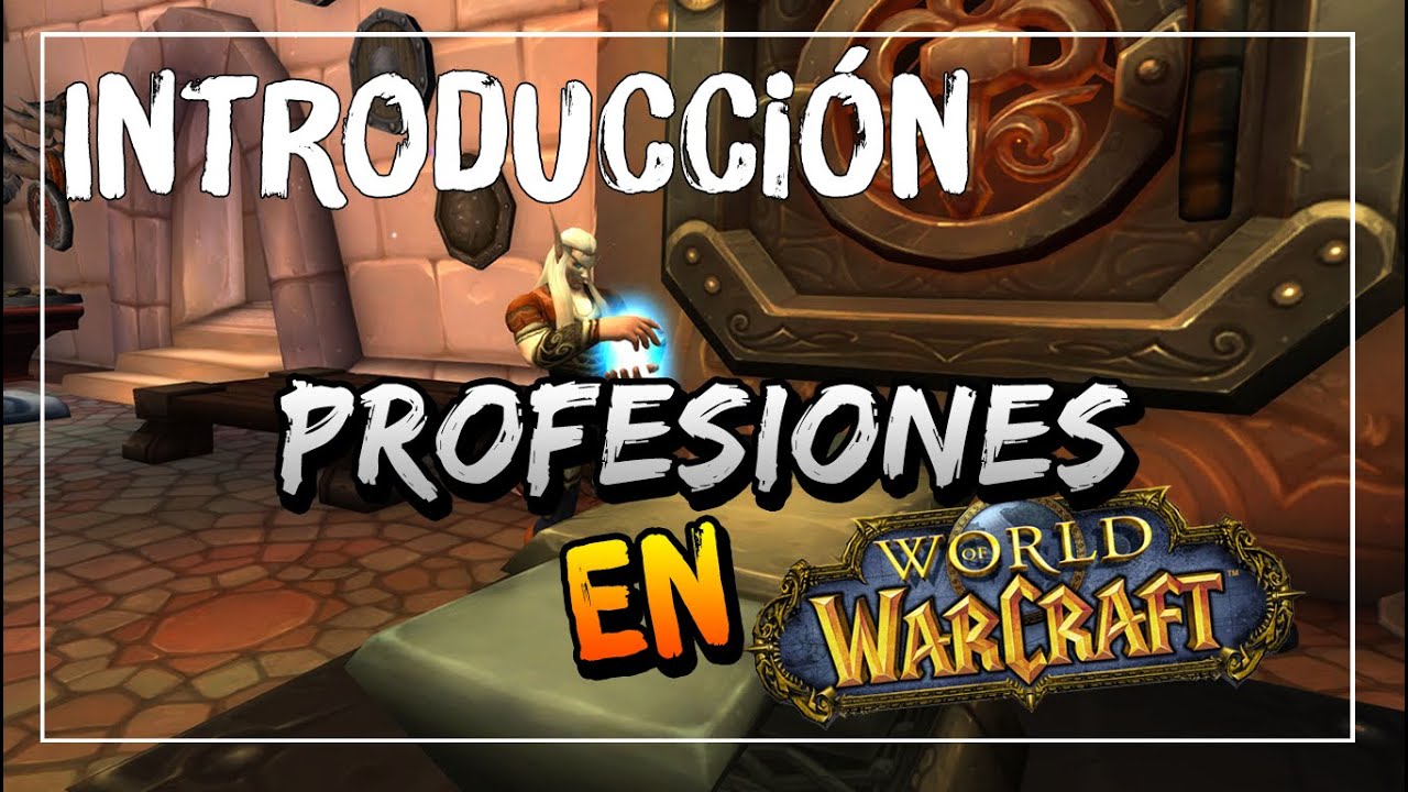 🛠️Introducción a las PROFESIONES en WORLD OF WARCRAFT🛠️