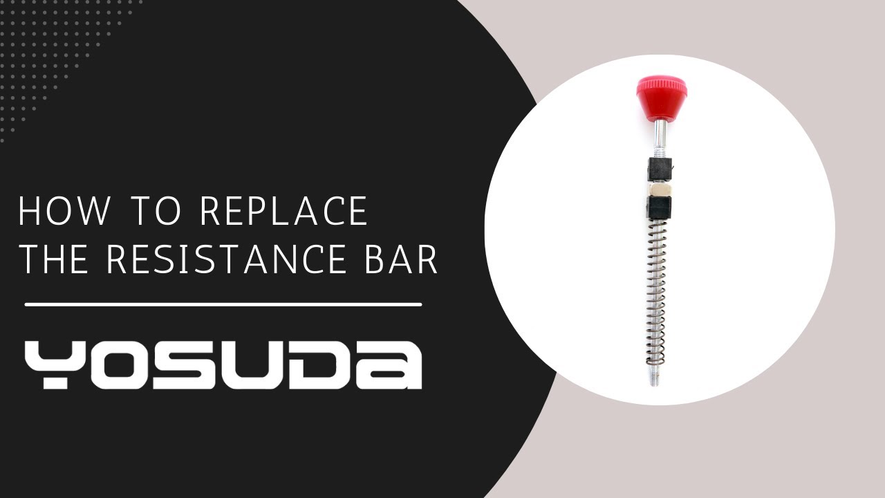 How to Replace the Resistance Bar | YOSUDA SUPPORT
