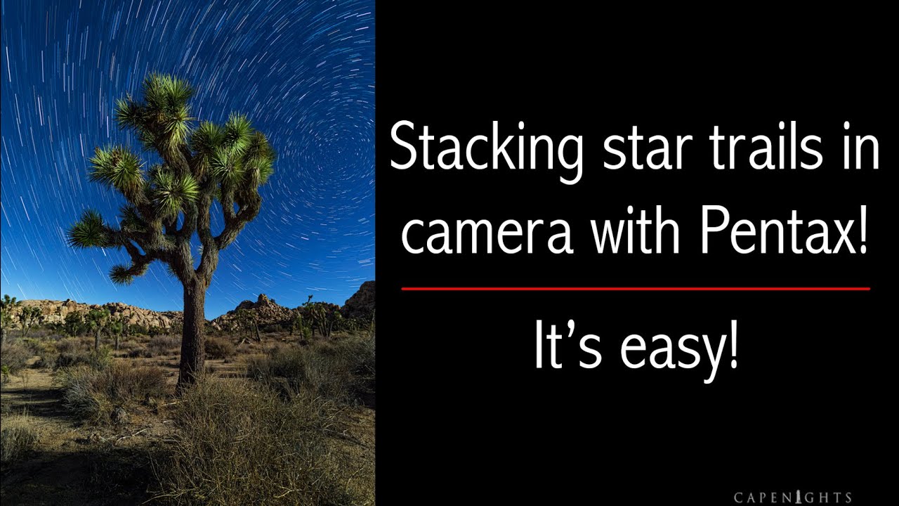 Stack Star Trail Shots in Camera with Pentax Composite Mode!