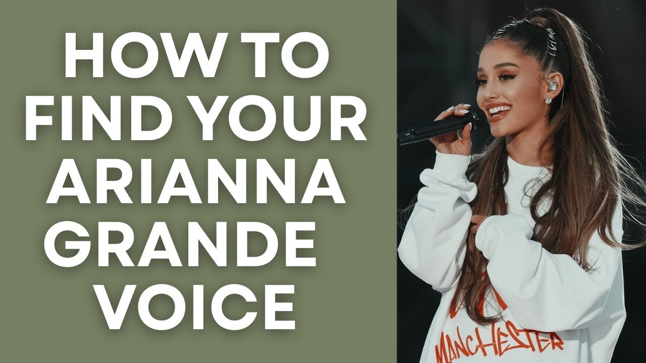 Find Your Ariana Grande Voice: Easy Mix & Tone Guide