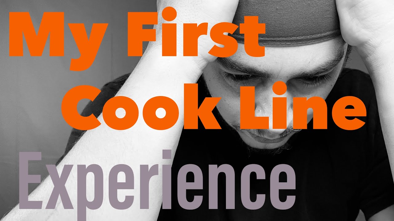 My First (and worst) Line Cook Experience