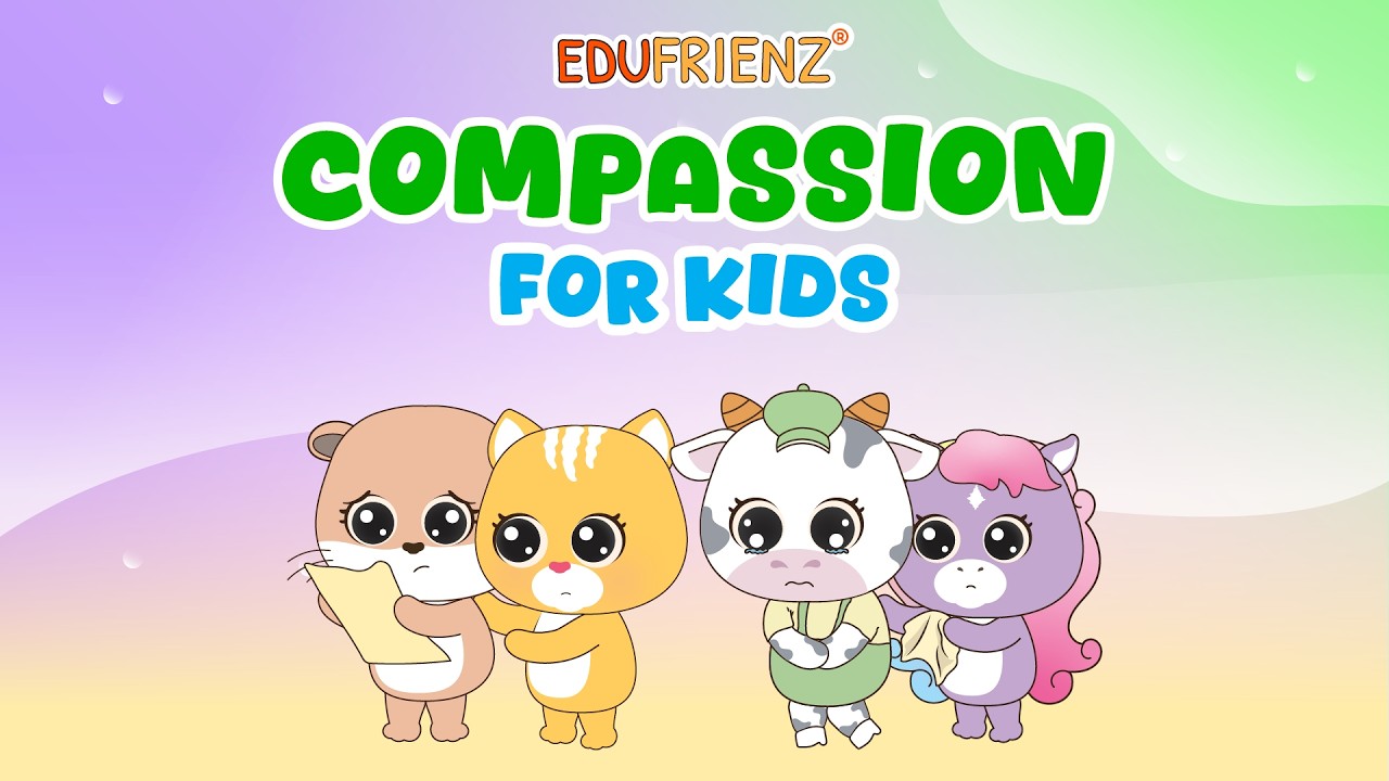 Compassion for Kids | Understanding Others | Edufrienz 99