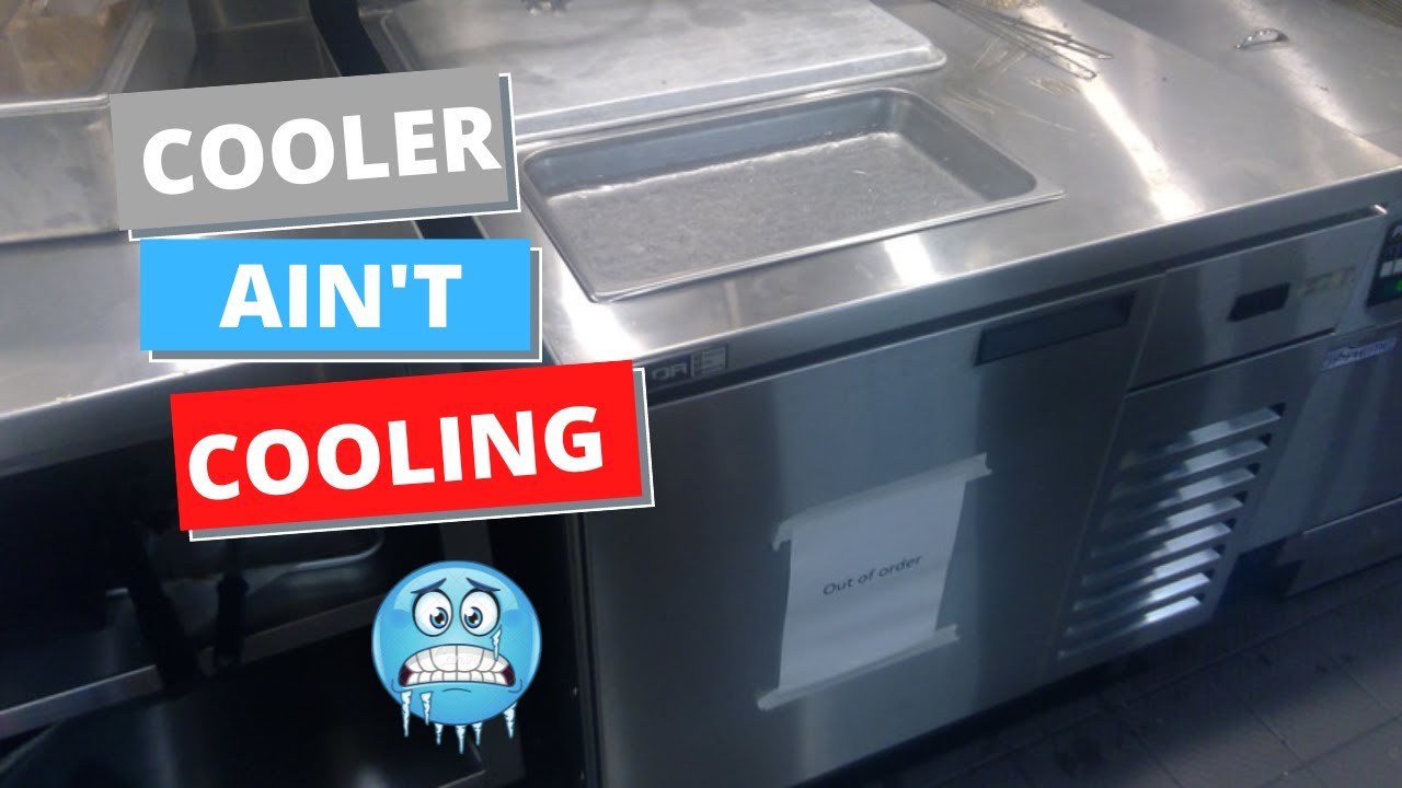Prep table cooler is not cooling