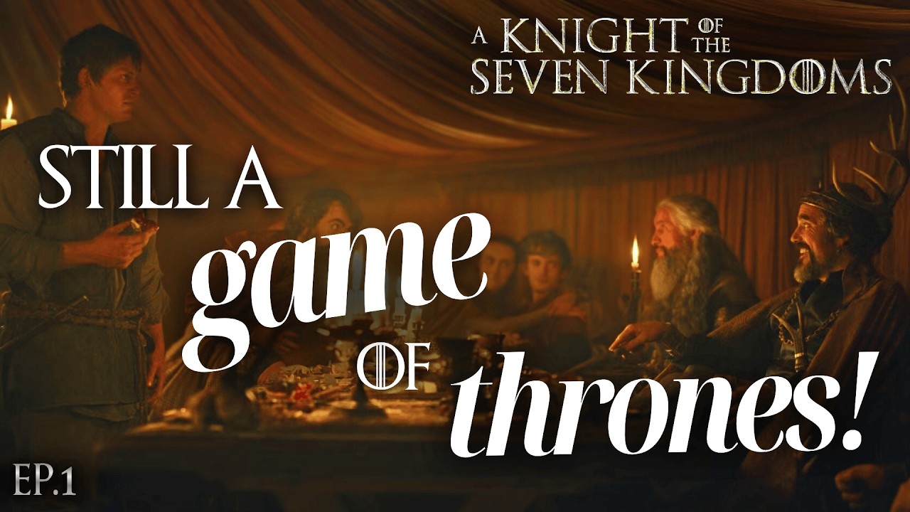 A Game of Thrones, just with ˢᵐᵃˡˡᵉʳ chairs | A Knight of the Seven Kingdoms Episode 1 Explained