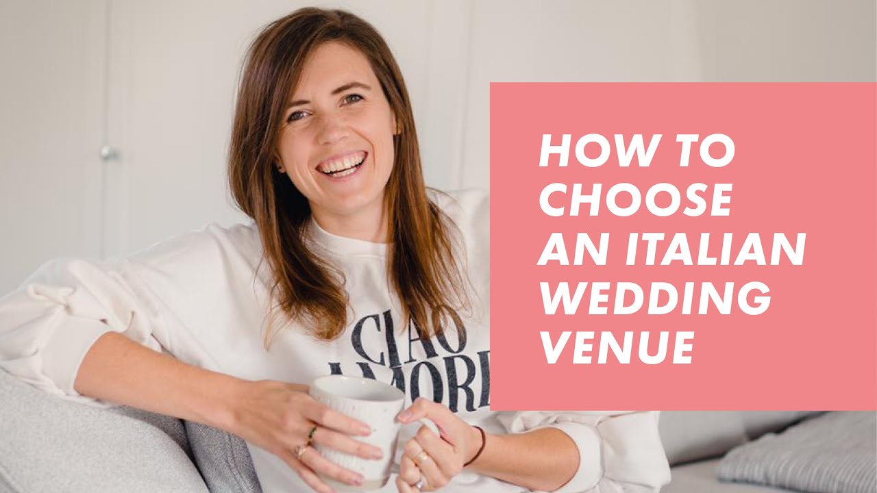 How to choose your&nbsp;Italian wedding&nbsp;venue